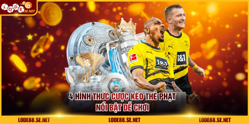 4 hình thức cược kèo thẻ phạt nổi bật dễ chơi