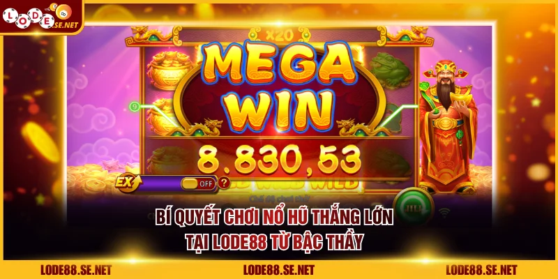 Bí quyết chơi nổ hũ thắng lớn