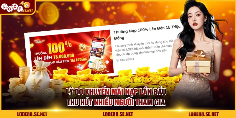 Lý do khuyến mãi nạp lần đầu thu hút nhiều người tham gia