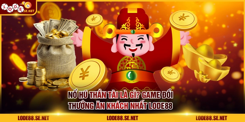 Nổ hũ Thần Tài